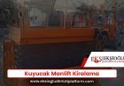 Kuyucak Manlift Kiralama