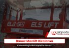 Banaz Manlift Kiralama