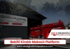 Bekilli Kiralık Makaslı Platform