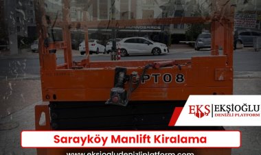 Sarayköy Manlift Kiralama