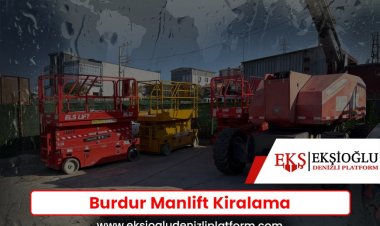 Burdur Manlift Kiralama