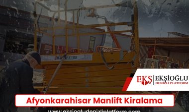 Afyonkarahisar Manlift Kiralama