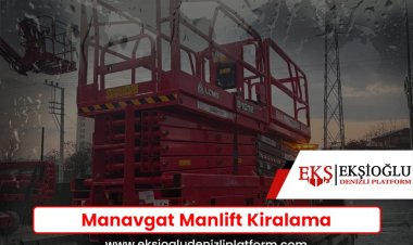 Manavgat Manlift Kiralama