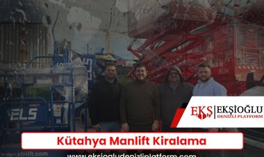 Kütahya Manlift Kiralama