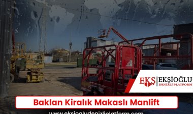Baklan Kiralık Makaslı Manlift