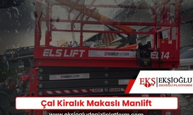 Çal Kiralık Makaslı Manlift