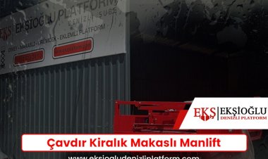 Çavdır Kiralık Makaslı Manlift