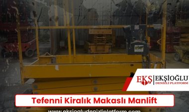Tefenni Kiralık Makaslı Manlift