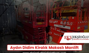 Aydın Didim Kiralık Makaslı Manlift