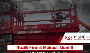 Nazilli Kiralık Makaslı Manlift