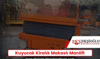 Kuyucak Kiralık Makaslı Manlift