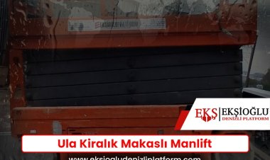 Ula Kiralık Makaslı Manlift