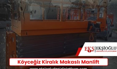 Köyceğiz Kiralık Makaslı Manlift