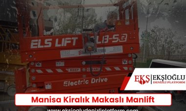 Manisa Kiralık Makaslı Manlift