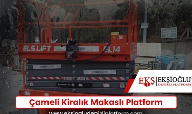 Çameli Kiralık Makaslı Platform