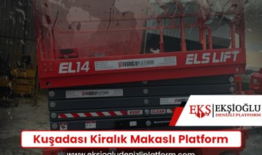 Kuşadası Kiralık Makaslı Platform