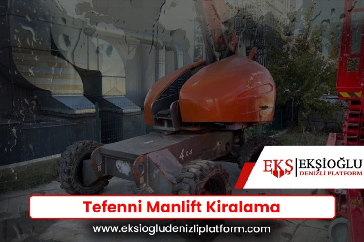 Tefenni Manlift Kiralama
