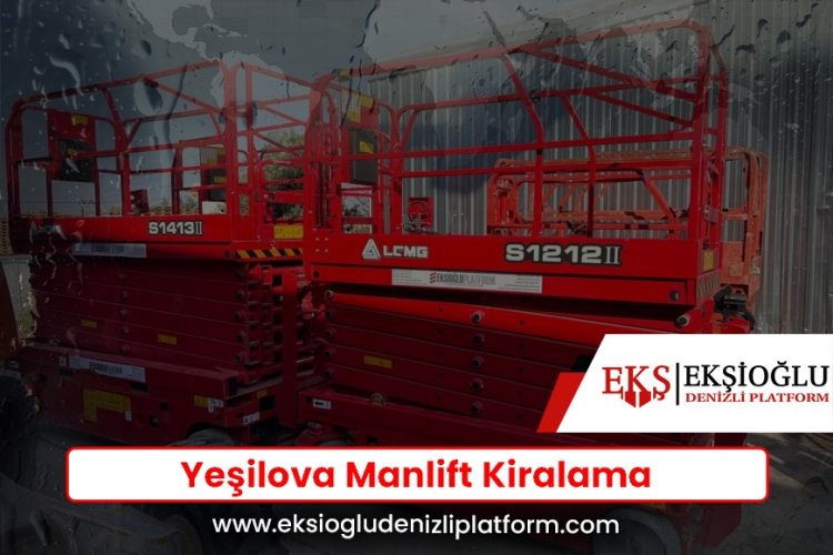 Yeşilova Manlift Kiralama