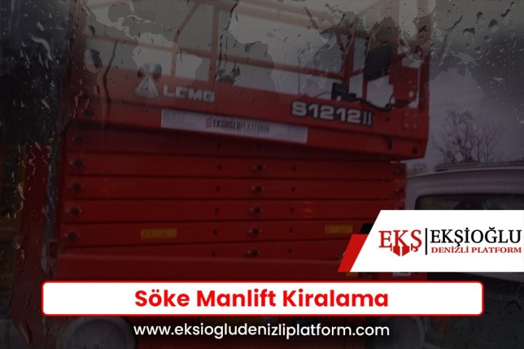 Söke Manlift Kiralama