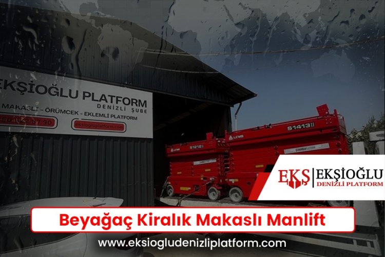 Beyağaç Kiralık Makaslı Manlift