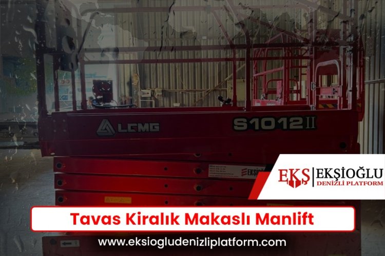 Tavas Kiralık Makaslı Manlift