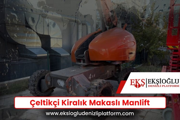 Çeltikçi Kiralık Makaslı Manlift