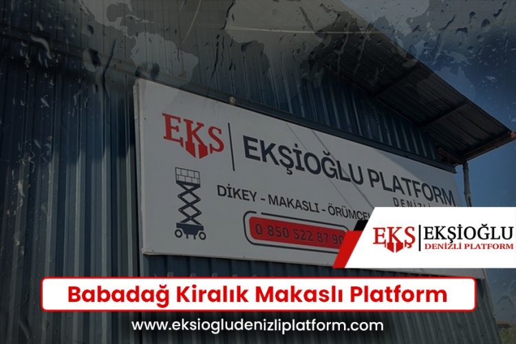 Babadağ Kiralık Makaslı Platform