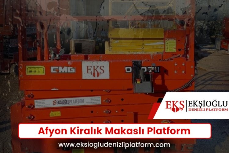 Afyon Kiralık Makaslı Platform