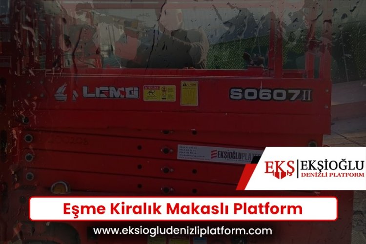 Eşme Kiralık Makaslı Platform