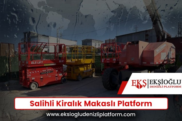 Salihli Kiralık Makaslı Platform